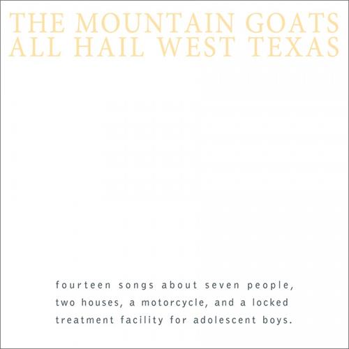 The Mountain Goats All Hail West Texas (LP)